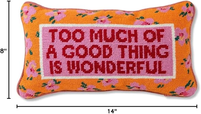 FURBISH Needlepoint Decorative Throw Pillow - Too Much - 8" x 14" - Small Embroidered Accent Pillow for Bed, Chair, Couch, Sofa - Eclectic Home Decor