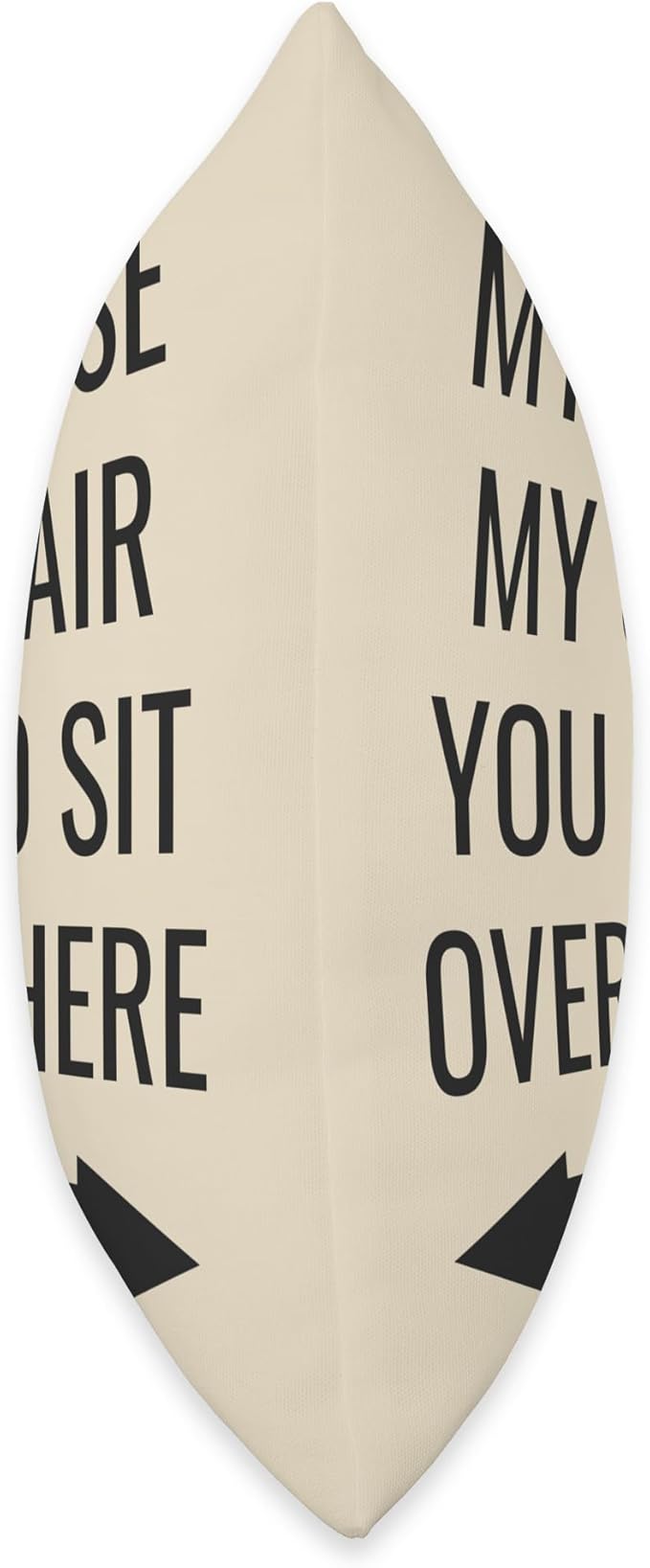 My House, My Chair, You Go Sit Over There Throw Pillow