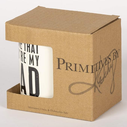 Primitives by Kathy 25389 Stoneware Coffee Mug, 20 oz., You're My Dad